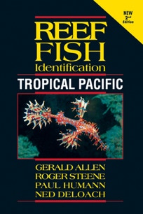 Reef Fish Identification - Tropical Pacific by Paul Humann and Ned DeLoach
